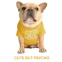 Kép 2/5 - "Cute but psycho" pamut kutyaruha, sárga - XXL-es