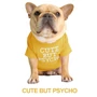 Kép 2/5 - "Cute but psycho" pamut kutyaruha, sárga - XL-es