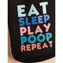 Kép 3/6 - "Eat, Sleep, Play, Poop, Repeat!" Kutyapóló, L-es