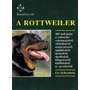 Kép 1/3 - Házi kedvenceink - Rottweiler útmutató és gondozási tanácsok könyv